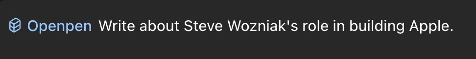 Agent command asking OpenPen to write about Steve Wozniak's role in building Apple